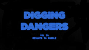 Digging Dangers 34